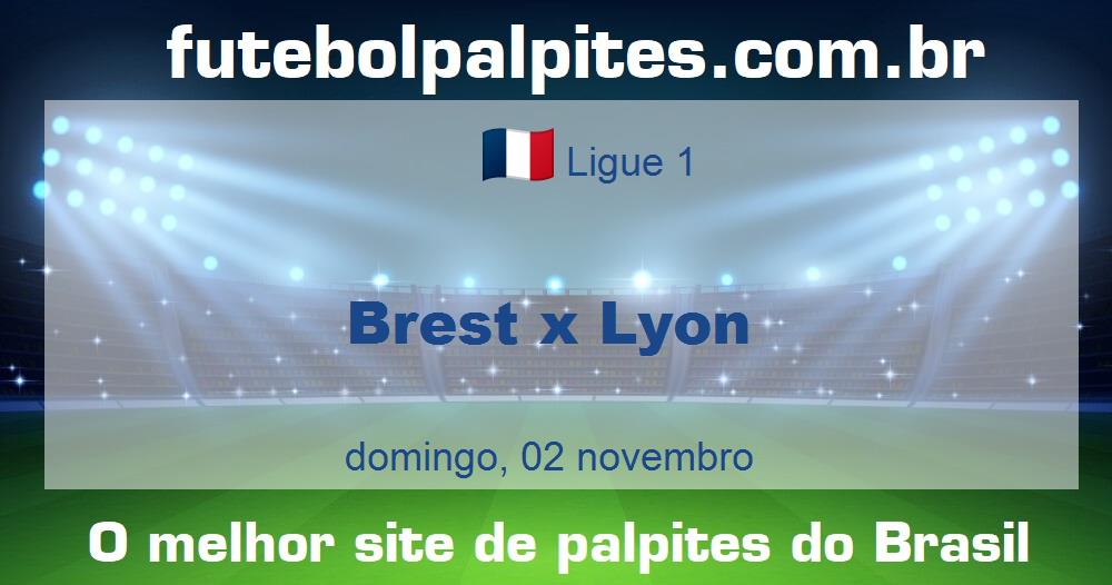 Brest x Lyon Brest x Lyon
