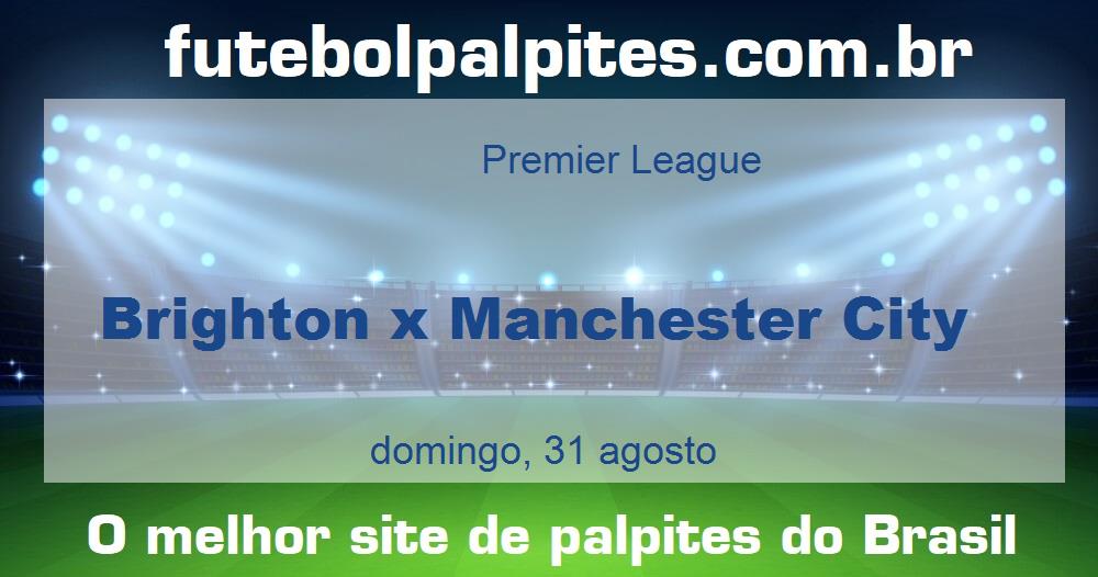 Brighton x Manchester City Brighton x Manchester City