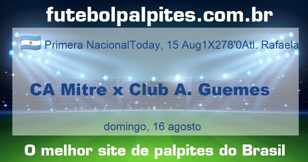 CA Mitre x Club A. Guemes CA Mitre x Club A. Guemes