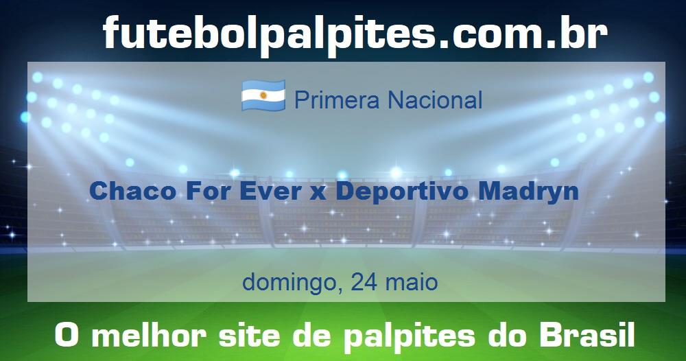 Chaco For Ever x Deportivo Madryn