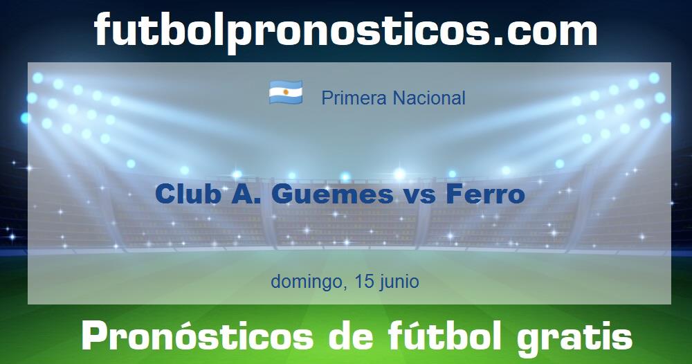 Club A. Guemes vs Ferro Club A. Guemes vs Ferro