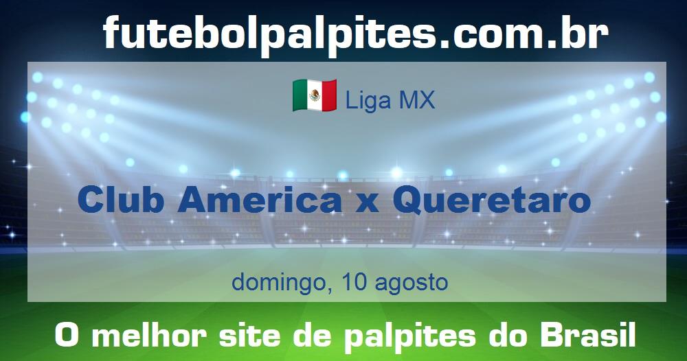 Club America x Queretaro Club America x Queretaro