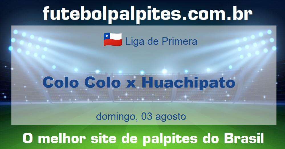Colo Colo x Huachipato Colo Colo x Huachipato