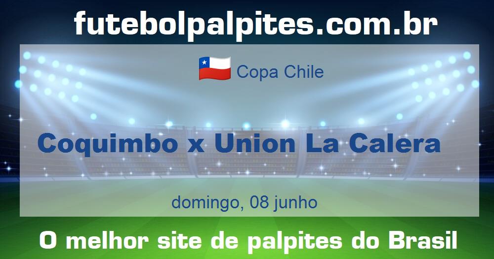 Coquimbo x Union La Calera Coquimbo x Union La Calera