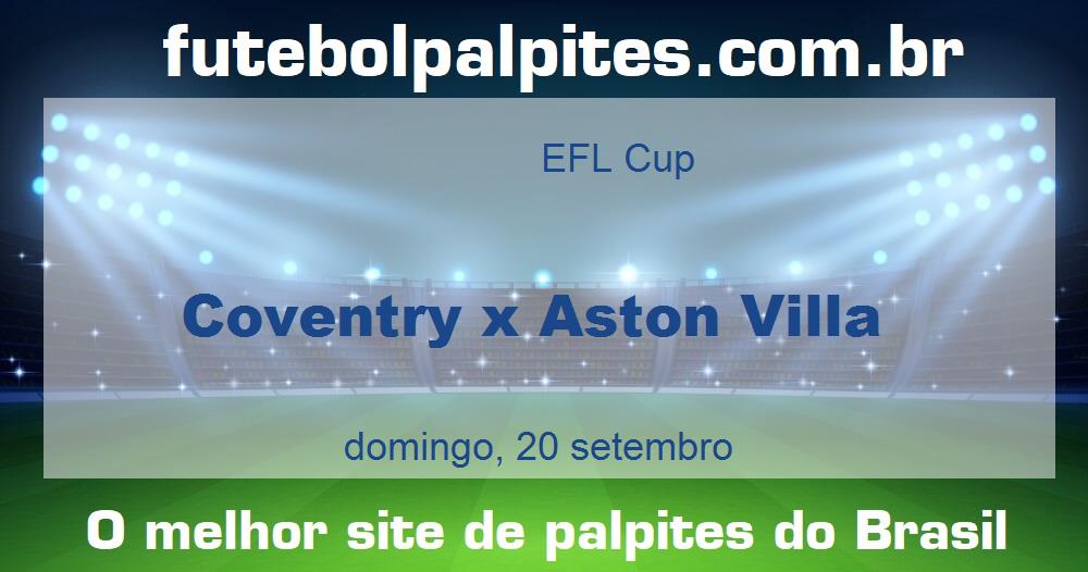Coventry x Aston Villa Coventry x Aston Villa