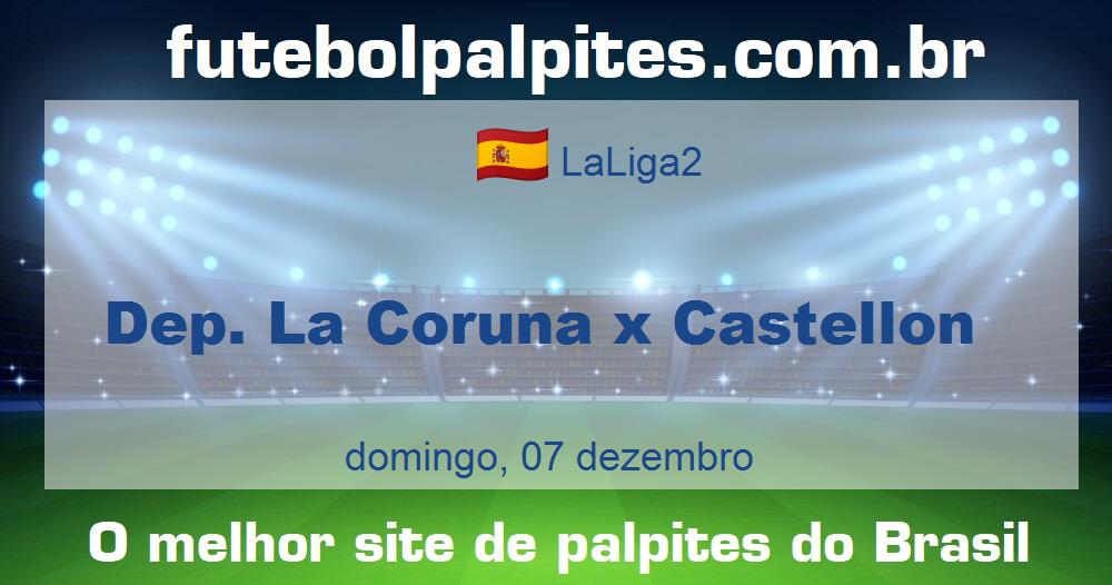 Dep. La Coruna x Castellon Dep. La Coruna x Castellon