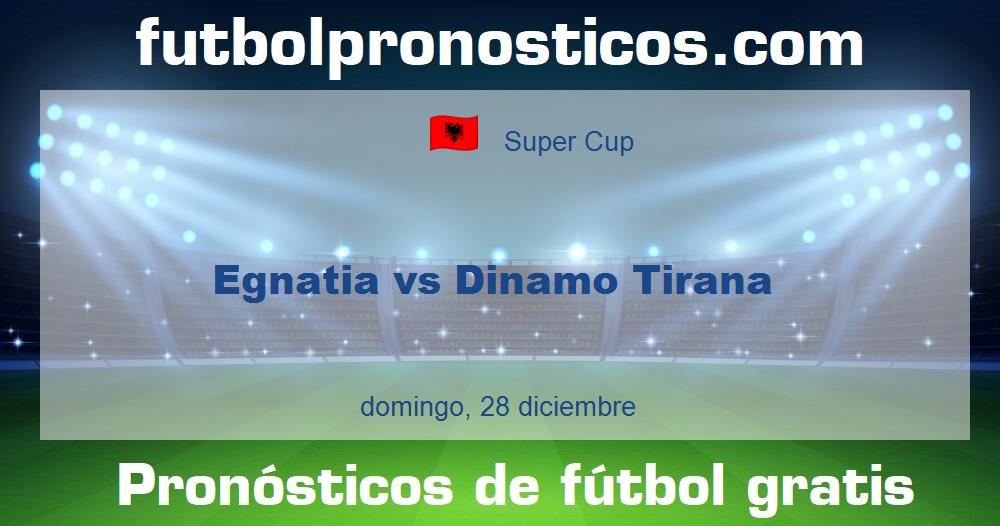 Egnatia vs Dinamo Tirana