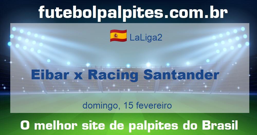 Eibar x Racing Santander Eibar x Racing Santander