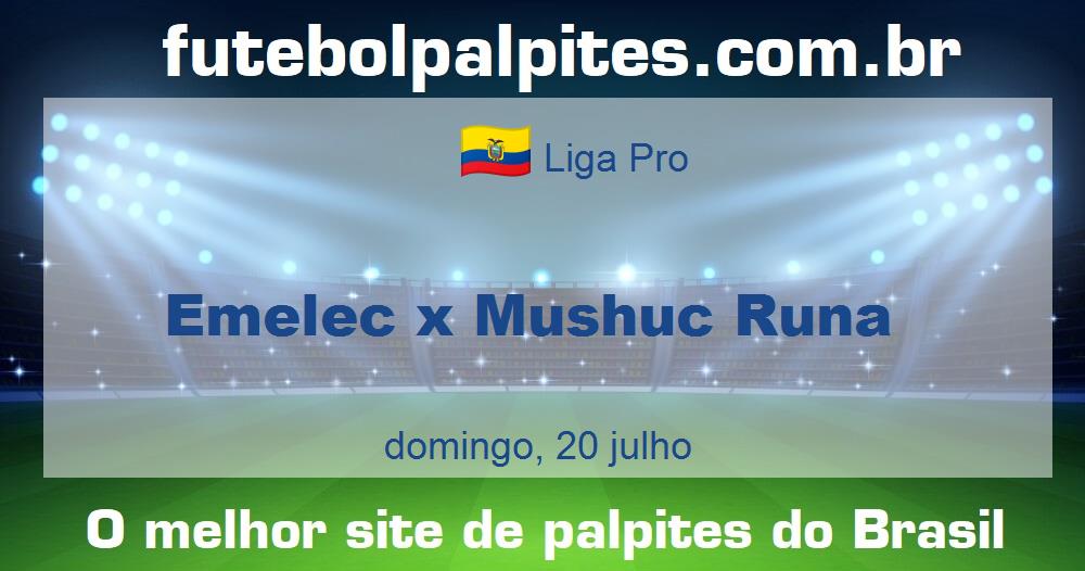 Emelec x Mushuc Runa Emelec x Mushuc Runa