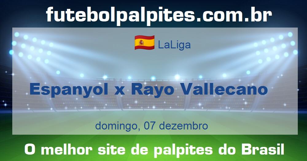 Espanyol x Rayo Vallecano Espanyol x Rayo Vallecano
