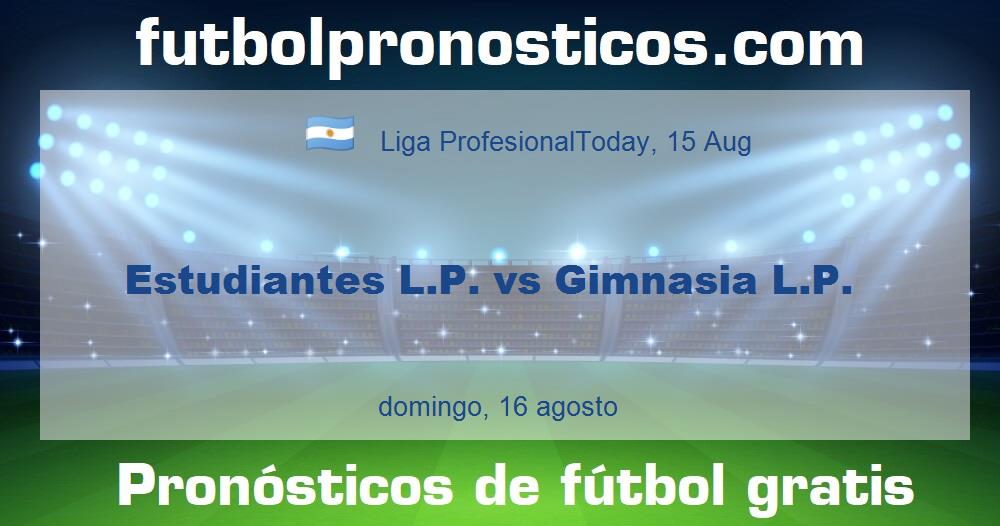 Estudiantes L.P. vs Gimnasia L.P. Estudiantes L.P. vs Gimnasia L.P.