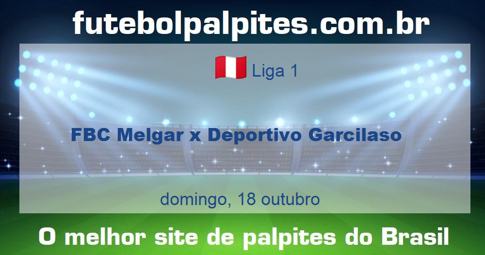 FBC Melgar x Deportivo Garcilaso FBC Melgar x Deportivo Garcilaso