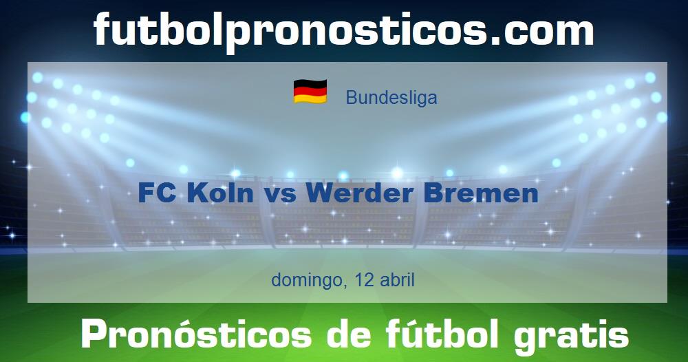 FC Koln vs Werder Bremen