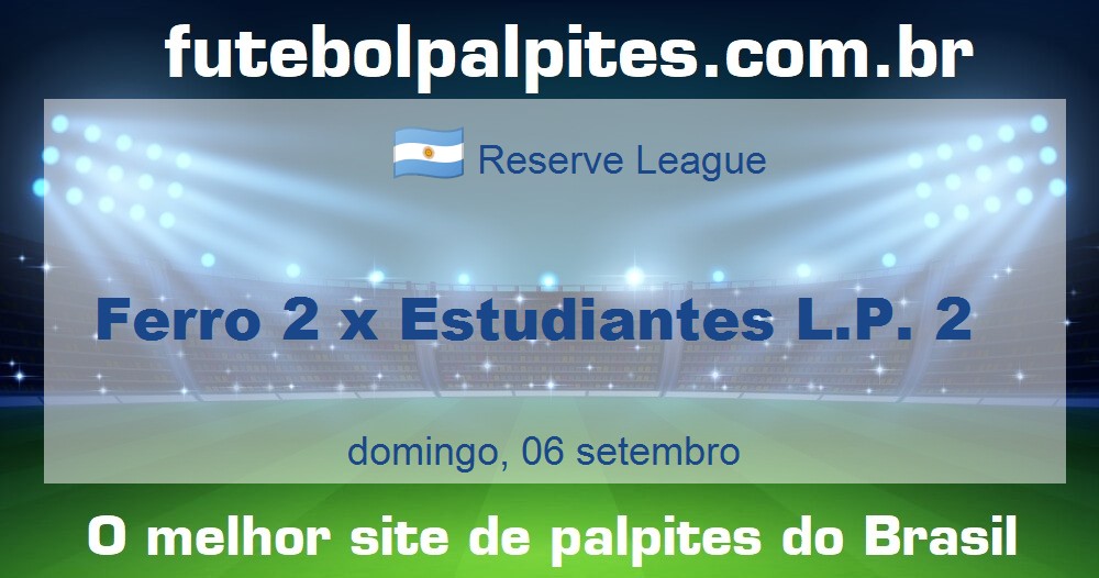 Ferro 2 x Estudiantes L.P. 2 Ferro 2 x Estudiantes L.P. 2