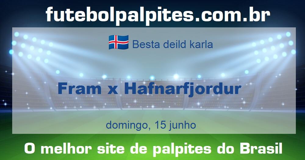 Fram x Hafnarfjordur Fram x Hafnarfjordur