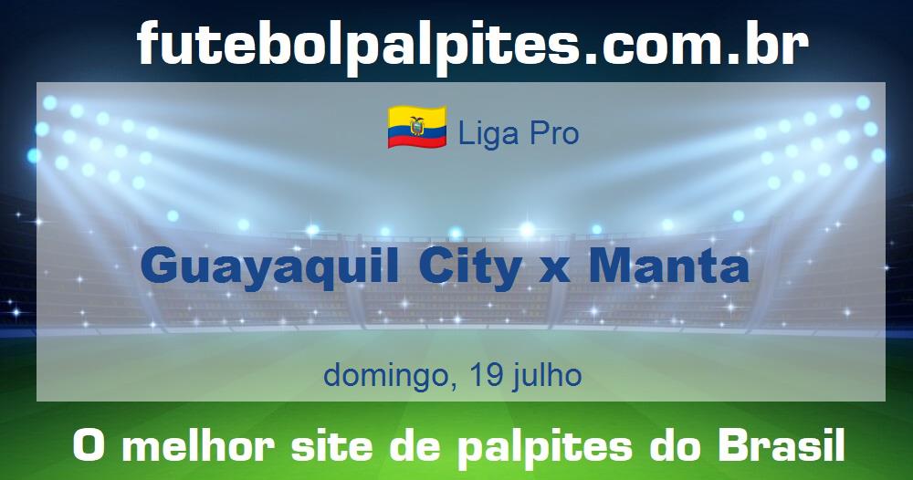 Guayaquil City x Manta Guayaquil City x Manta
