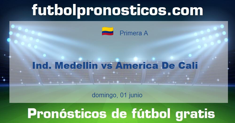 Ind. Medellin vs America De Cali Ind. Medellin vs America De Cali