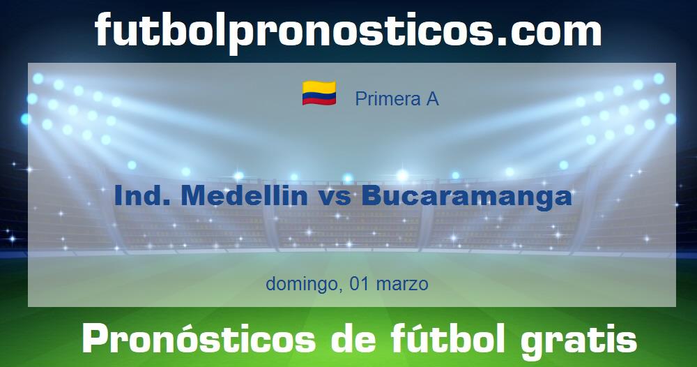 Ind. Medellin vs Bucaramanga
