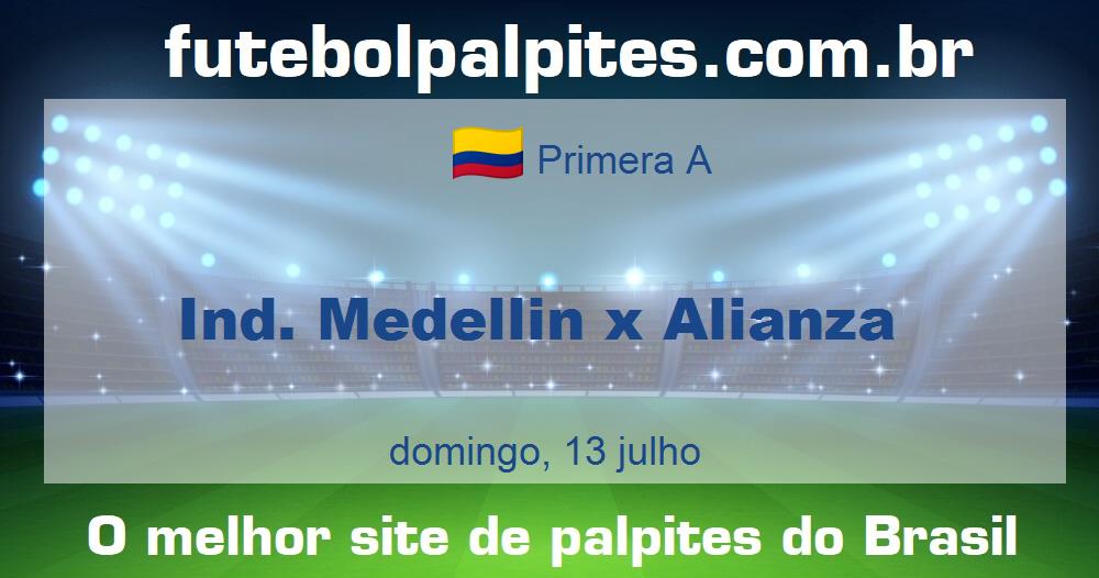 Ind. Medellin x Alianza Ind. Medellin x Alianza