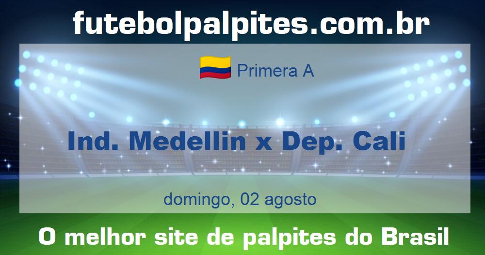 Ind. Medellin x Dep. Cali Ind. Medellin x Dep. Cali