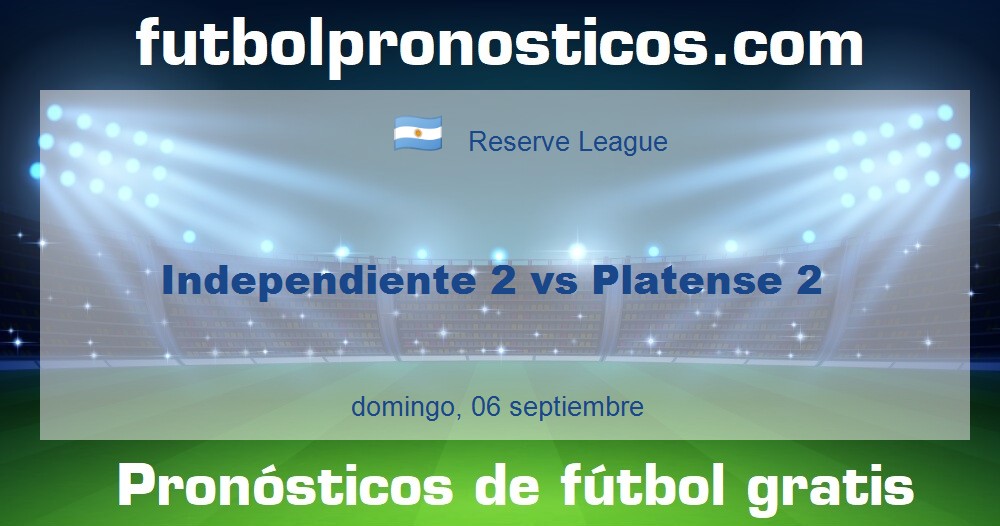 Independiente 2 vs Platense 2 Independiente 2 vs Platense 2