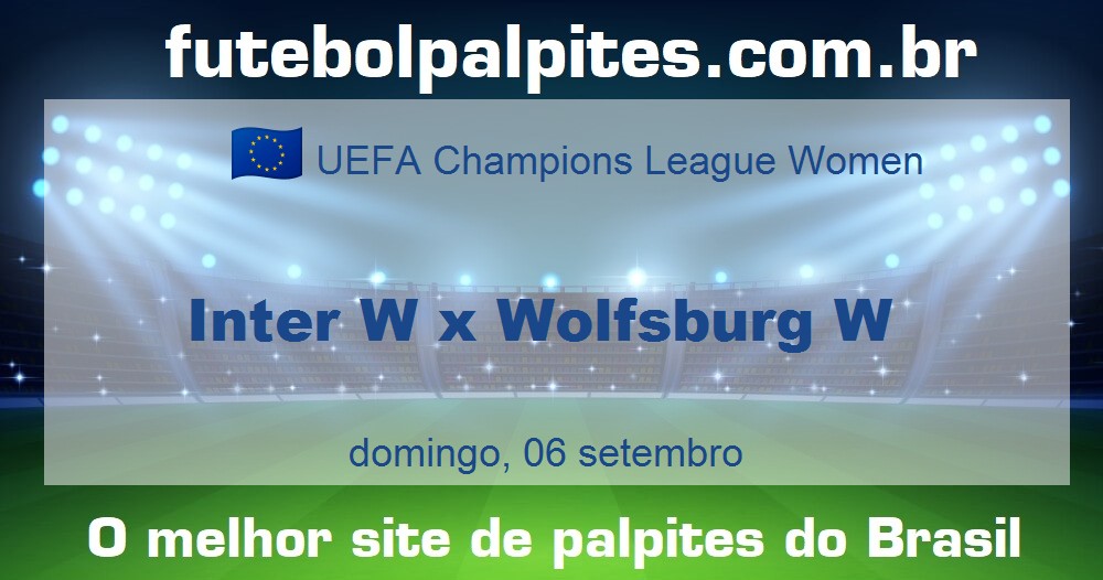 Inter W x Wolfsburg W Inter W x Wolfsburg W