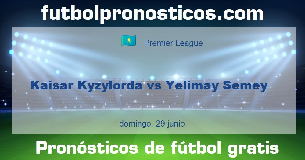 Kaisar Kyzylorda vs Yelimay Semey Kaisar Kyzylorda vs Yelimay Semey