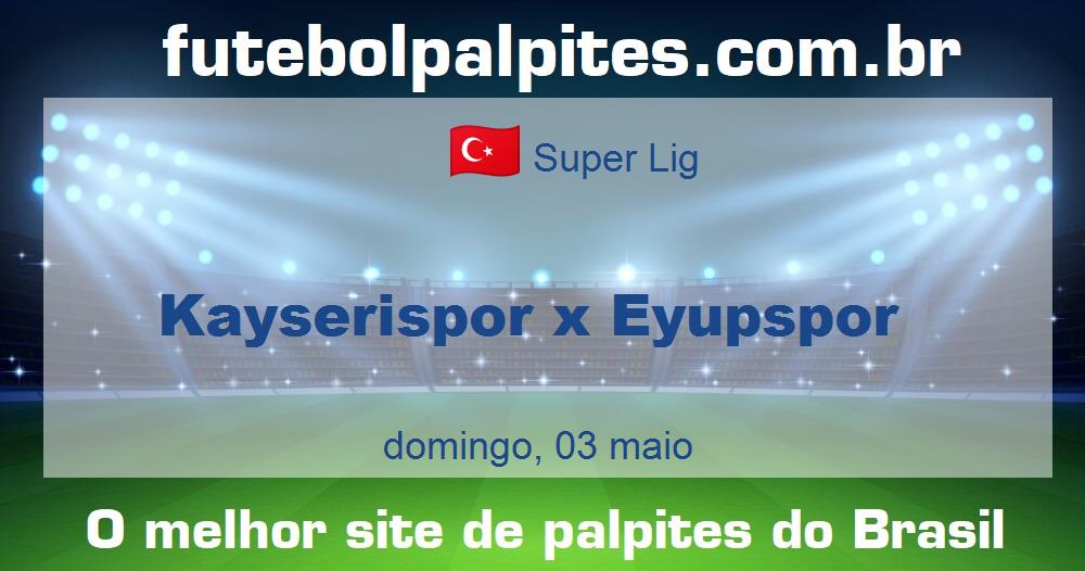 Kayserispor x Eyupspor