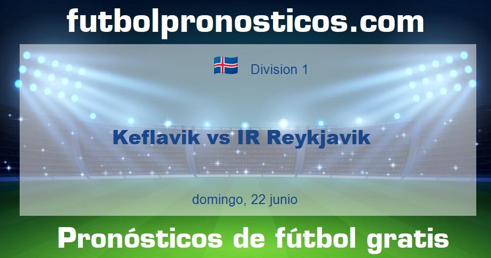 Keflavik vs IR Reykjavik Keflavik vs IR Reykjavik