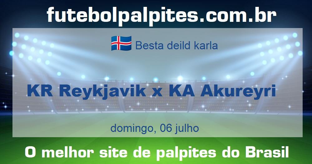 KR Reykjavik x KA Akureyri KR Reykjavik x KA Akureyri