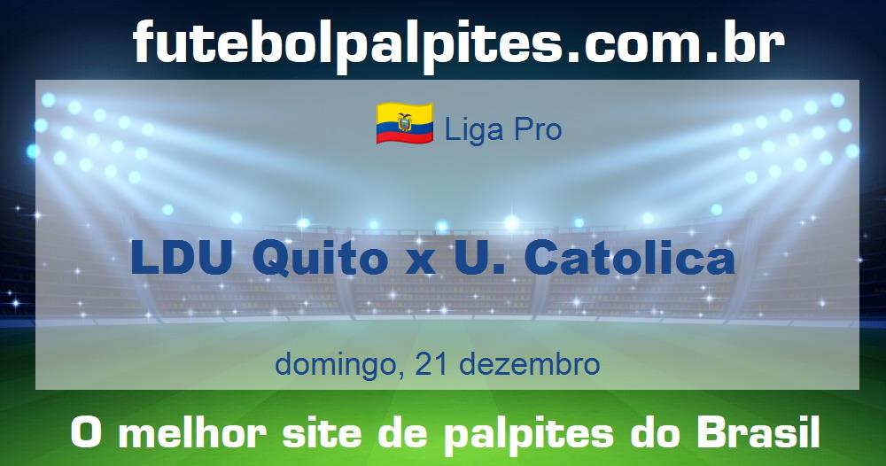 LDU Quito x U. Catolica LDU Quito x U. Catolica