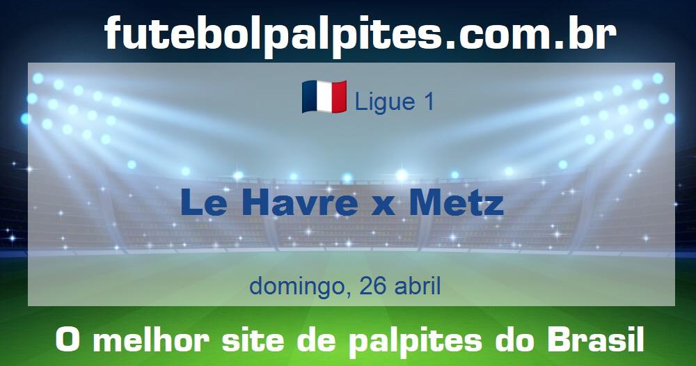 Le Havre x Metz