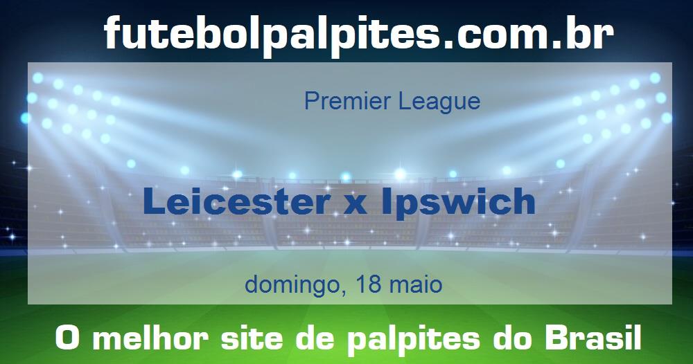Leicester x Ipswich Leicester x Ipswich