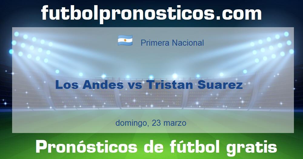 Los Andes vs Tristan Suarez