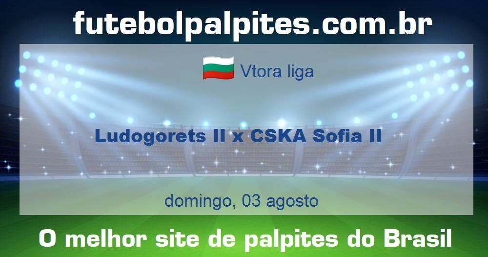 Ludogorets II x CSKA Sofia II Ludogorets II x CSKA Sofia II