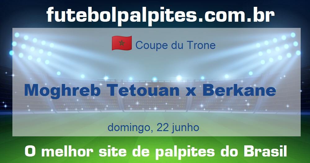Moghreb Tetouan x Berkane Moghreb Tetouan x Berkane