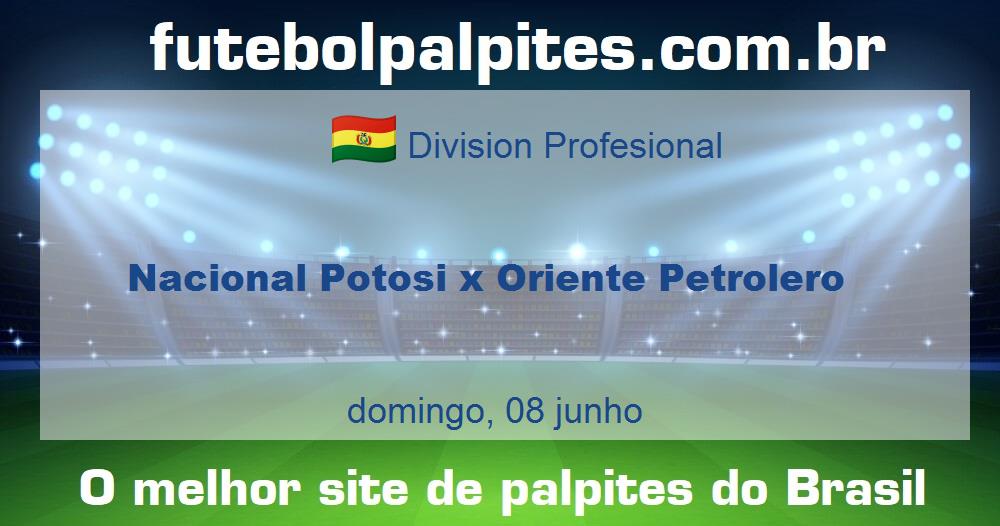 Nacional Potosi x Oriente Petrolero Nacional Potosi x Oriente Petrolero