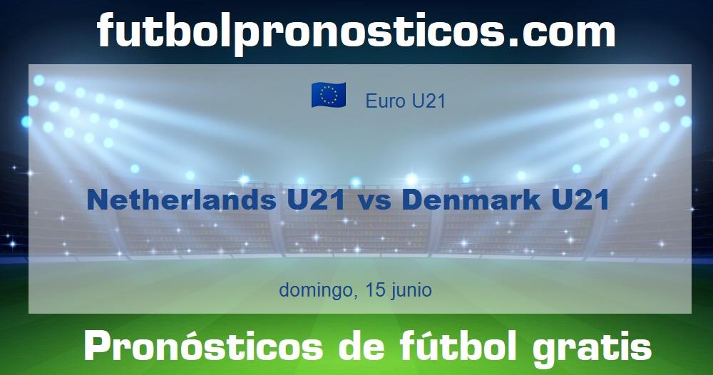 Netherlands U21 vs Denmark U21 Netherlands U21 vs Denmark U21