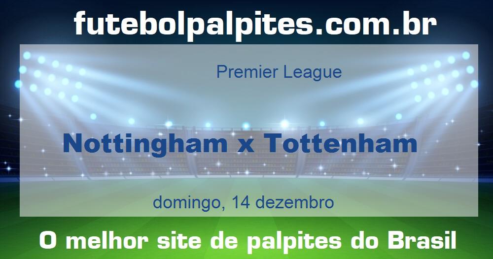 Nottingham x Tottenham Nottingham x Tottenham