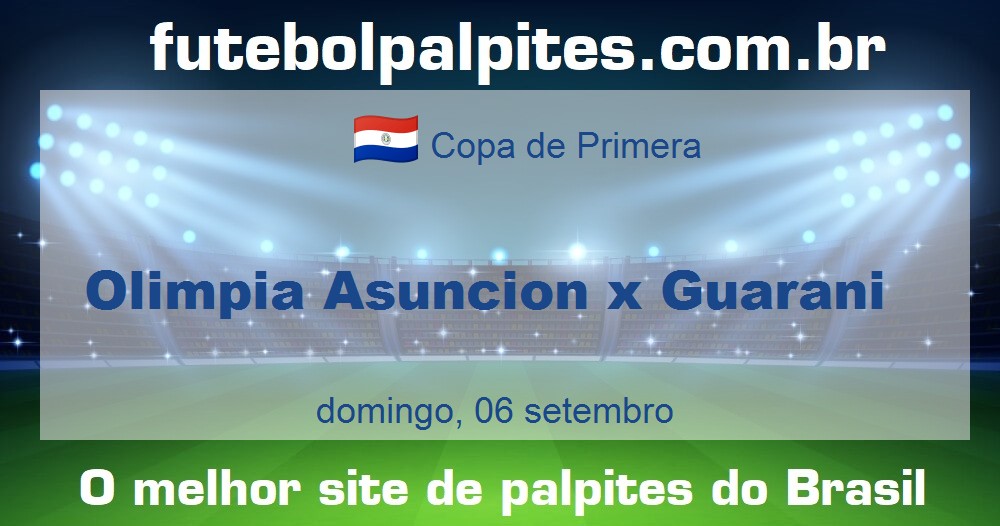 Olimpia Asuncion x Guarani Olimpia Asuncion x Guarani