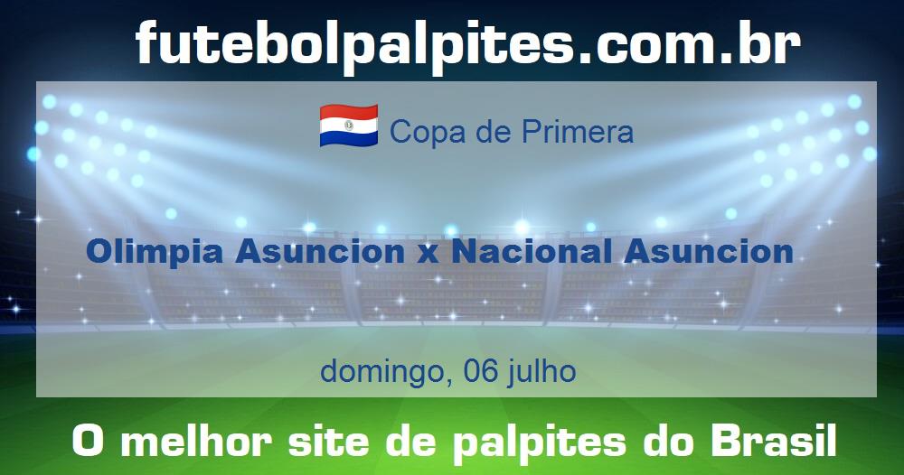 Olimpia Asuncion x Nacional Asuncion Olimpia Asuncion x Nacional Asuncion