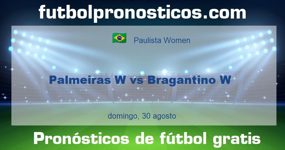 Palmeiras W vs Bragantino W Palmeiras W vs Bragantino W