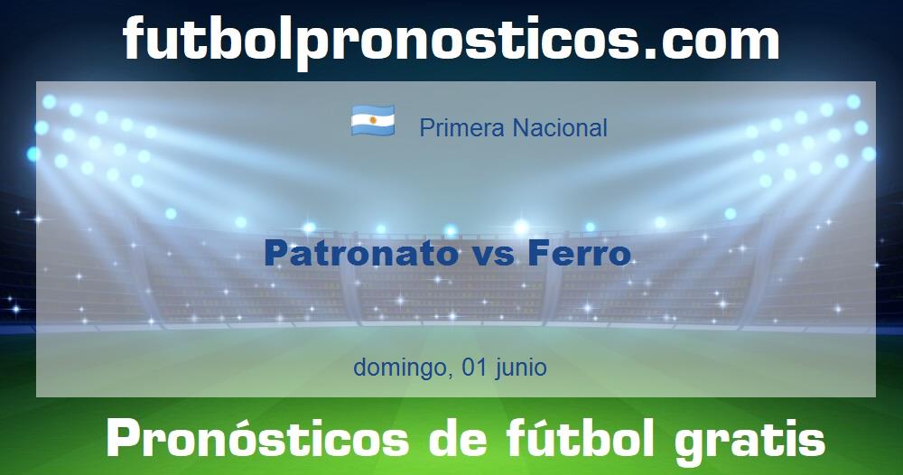 Patronato vs Ferro Patronato vs Ferro