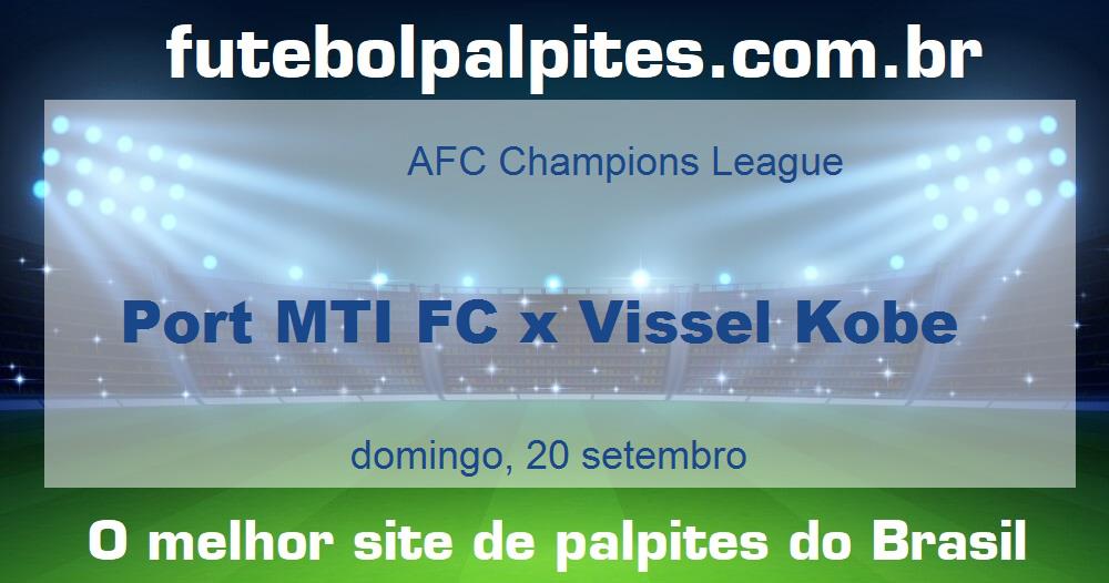 Port MTI FC x Vissel Kobe Port MTI FC x Vissel Kobe