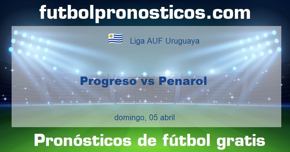 Progreso vs Penarol Progreso vs Penarol