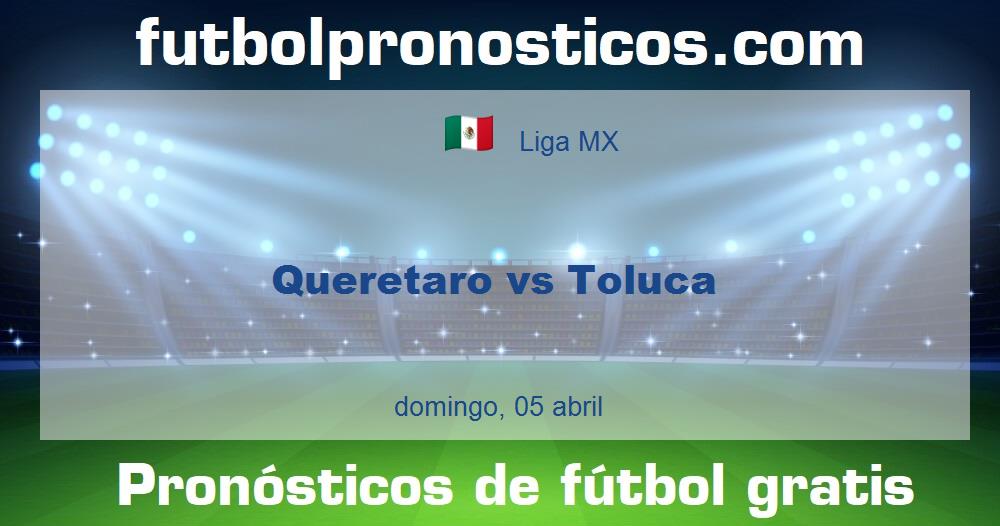 Queretaro vs Toluca
