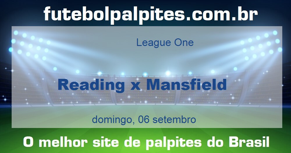 Reading x Mansfield Reading x Mansfield