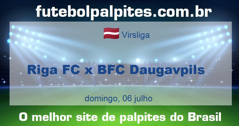 Riga FC x BFC Daugavpils