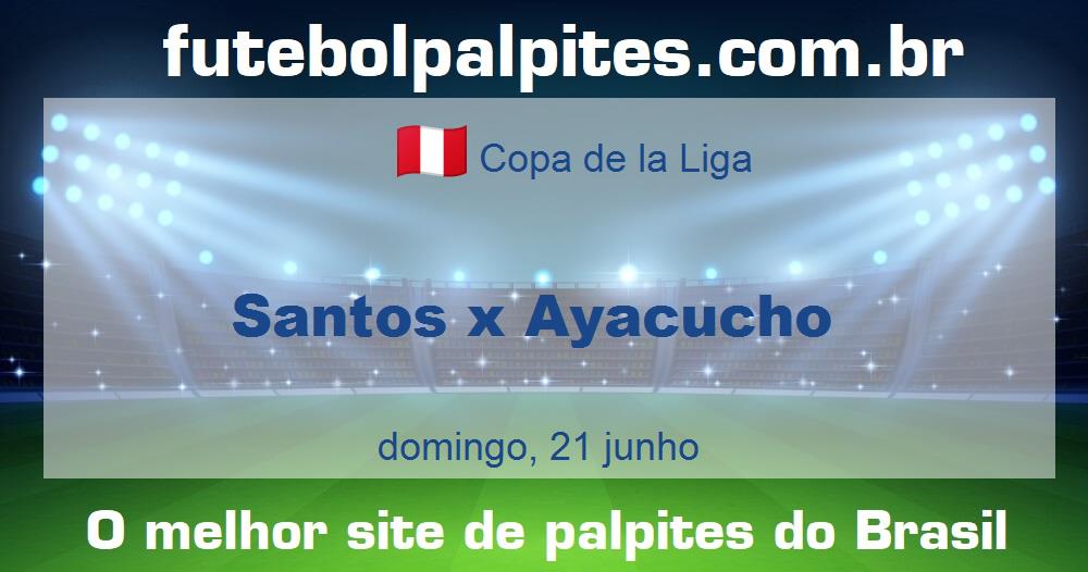 Santos x Ayacucho