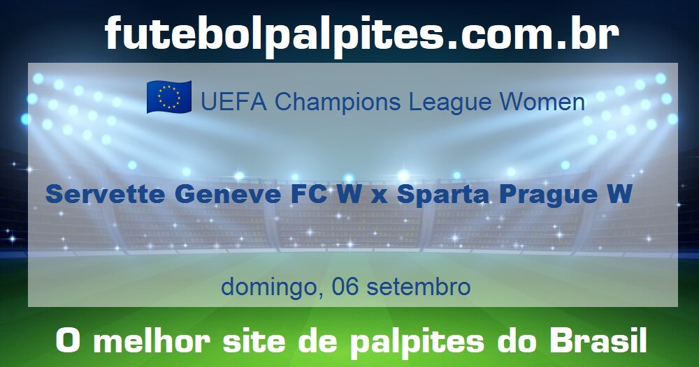 Servette Geneve FC W x Sparta Prague W Servette Geneve FC W x Sparta Prague W